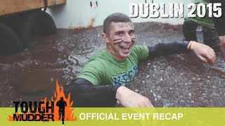 Tough Mudder Dublin  Official Event Video  Tough Mudder 2015 [upl. by Tila101]