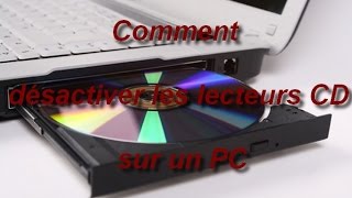 Comment désactiver les lecteurs CD sur un PC [upl. by Zerat]