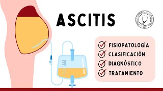 ASCITIS Fisiopatología Clasificación Diagnóstico y Tratamiento  Semiología [upl. by Gayner448]