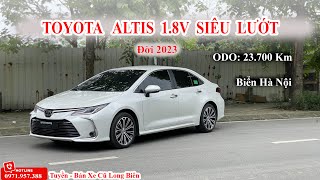 GIỚI THIỆU XE TOYOTA ALTIS 18V ĐỜI 2023 SIÊU LƯỚT  TUYỀN MUA BÁN XE Ô TÔ CŨ LONG BIÊN [upl. by Atal]