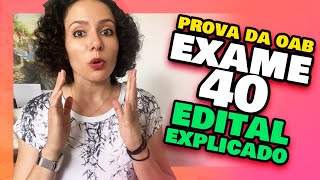 🔥 EXAME 40 da OAB 2024 EDITAL OAB 40 RESUMIDO OAB XL [upl. by Nowad]