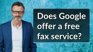 Does Google offer a free fax service [upl. by Noet]