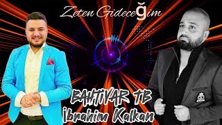 Bahtiyar TB İbrahim Kalkan Zaten Gideceğim 2024  Official [upl. by Zzaj821]