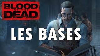 Blood of the Dead — Les bases [upl. by Lexi]