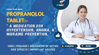 Propranolol Tablets Uses Dosage Mechanism Side Effects and Important Advice  MediInsights [upl. by Tyra]