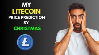 My LITECOIN LTC Price Prediction by Christmas [upl. by Asiram753]