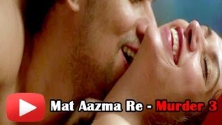 Mat Aazma Re  Murder 3 Song Is Enchanting HD [upl. by Auliffe]