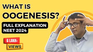 Oogenesis  Human Reproduction  Dr Rajeev Ranjan  NEET  Video Lectures [upl. by Caldera]