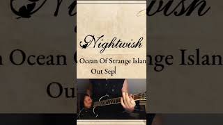 Nightwish  new single quotAn Ocean Of Strange Islandsquot to be released on September 10th [upl. by Aihsi744]