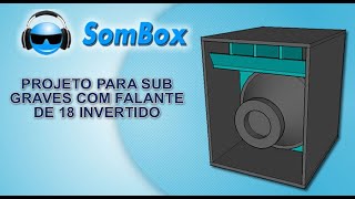 PROJETO PARA SUB GRAVES COM ALTO FALANTE DE 18 INVERTIDO [upl. by Litnahc]