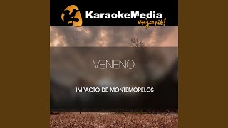 Veneno Karaoke Version In The Style Of Impacto De Montemorelos [upl. by Lucilla]