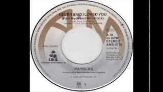 Payolas  Never Said I Loved You 1983 [upl. by Suryt]