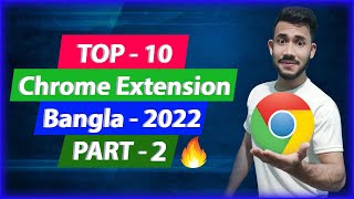 Top 10 Best Chrome Extensions In Bangla 2022  Part  2 [upl. by Eugene599]