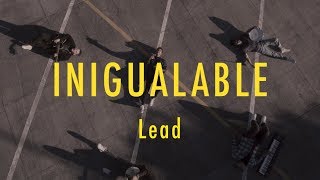 LEAD  Inigualable  VideoClip Oficial [upl. by Sanbo]