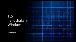 1 TLS Handshake in Windows [upl. by Quar]