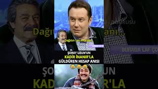 Şoray Uzunun Kadir İnanırla Hesap Anısı 😅 [upl. by Calen]