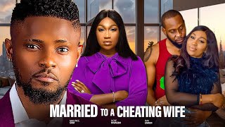 MARRIED TO A CHEATING WIFE  MAURICE SAM UCHE NWAGBO RAY EMODI LATEST NIGERIAN MOVIE [upl. by Eelyab]