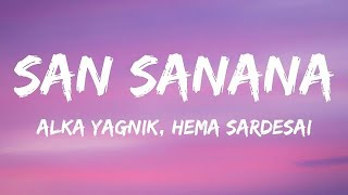 Alka Yagnik Hema Sardesai  San Sanana LyricsRaaFi [upl. by Haleemak701]