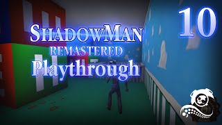 Shadow Man Remastered Playthrough  Part 10 Asylum Playrooms [upl. by Aileduab753]