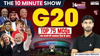 G20 Summit 2023 Top 75 MCQs  The 10 Minute Show By Ashutosh Tripathi Sir [upl. by Kondon]