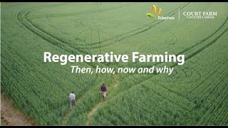 Regenerative Farming  Then Now How and Why [upl. by Onirefes362]