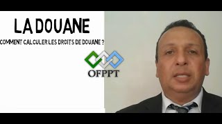 calcul des droits de douane [upl. by Ycnahc]