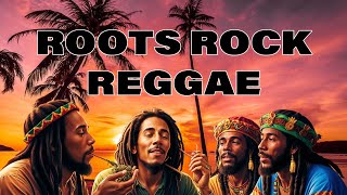 Pure Roots Rock Reggae NonStop Classics amp Deep Vibes [upl. by Nirag909]