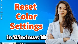 How to Reset Color Settings in Windows 10 PC or Laptop [upl. by Aile]