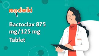 Bactoclav 875 mg125 mg Tablet  Uses Benefits and Side Effects [upl. by Yumuk]