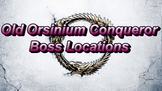 Old Orsinium Conquerer  Boss Locations [upl. by Anelet333]