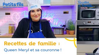 Recettes de famille par Petitsfils  S2 Episode 1  La Reine Meryl et sa couronne [upl. by Mongeau]