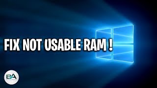 FIX Not Usable RAM on Windows 10 [upl. by Sosthena]