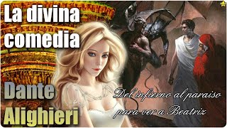 📖 La divina comedia de Dante Alighieri │ COMPLETA [upl. by Stanfield864]