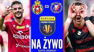 WISŁA KRAKÓW  WIDZEW ŁÓDŹ Puchar Polski NA ŻYWO Kacper Chojnacki [upl. by Tybalt]