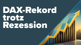 DAX Allzeithoch trotz Rezession [upl. by Cornia]