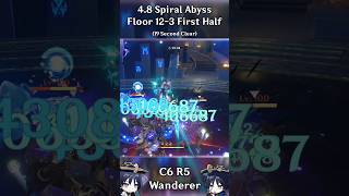 C6 R5 Wanderer 48 Spiral Abyss 123 First Half [upl. by Leiuqeze]