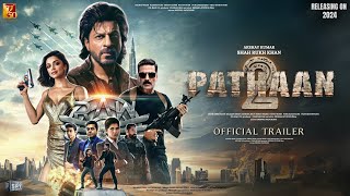 PATHAAN 2  Official Trailer  Shah Rukh Khan  Akshay Kumar  Salman Khan  Deepika Padukone Update [upl. by Boesch]