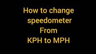 How To Change speedometer from kph to mph [upl. by Emmuela]