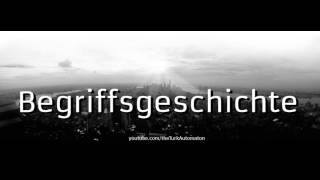 How to pronounce Begriffsgeschichte in German [upl. by Leinaj]