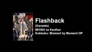 KARAOKE Flashback  MIYAVI vs KenKen  Kokkoku Moment by Moment OP [upl. by Israel]