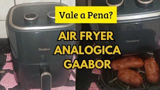 AIR FRYER GAABOR ANALOGICA  VALE A PENA airfryer gaabor [upl. by Yecak]