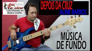 Bass Cover  Depois da Cruz  Aline Barros  Por Iris Cabelera [upl. by Ycrem579]