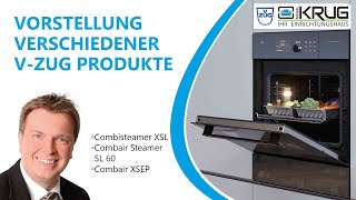 Wir stellen Ihnen verschiedene VZug Produkte vor  Möbel Krug [upl. by Hara]