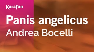 Panis angelicus  Andrea Bocelli César Franck  Karaoke Version  KaraFun [upl. by Analrahc]