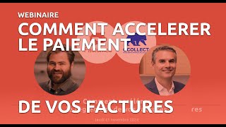 Webinaire  Comment accélérer le règlement de vos factures  replay du jeudi 21 novembre à 12h [upl. by Nnaarual]