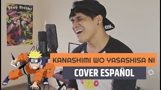 NARUTO quotKanashimi wo Yasashisa niquot Español Latino  Omar Cabán [upl. by Enirehtahc]