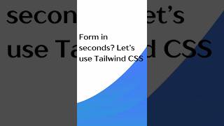 Build STYLISH Forms in SECONDS with Tailwind CSS shorts [upl. by Akerley]