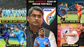 2024 Darkest Year Of Indian FootballIndia U17 fail to qualifyIndian Women team lost against Nepal [upl. by Enylcaj]