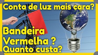 💡 Cobrança extra na conta de luz Energia elétrica mais cara Bandeira Tarifária [upl. by Giavani]