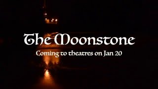 The Moonstone Trailer [upl. by Pomcroy701]